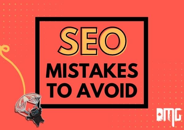 Updated: SEO mistakes to avoid