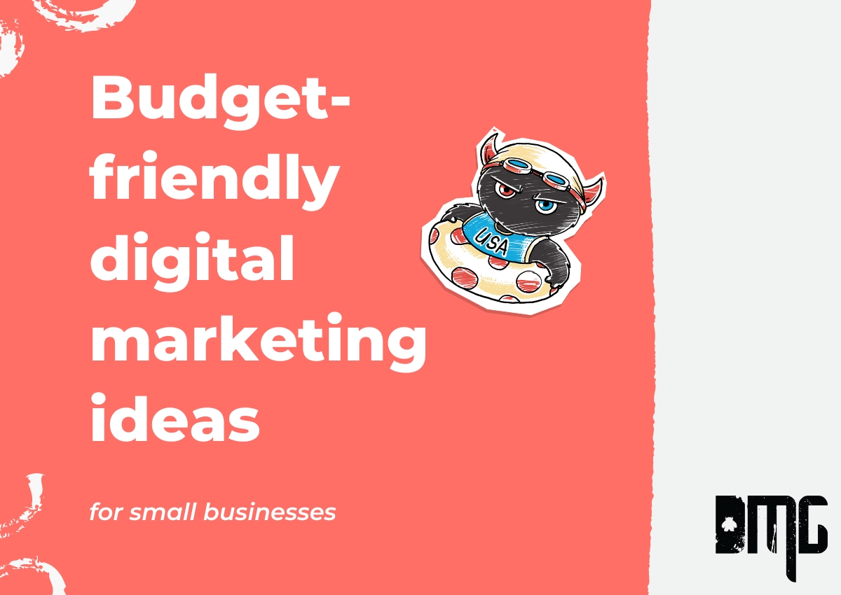 Budget-friendly digital marketing ideas for small businesses