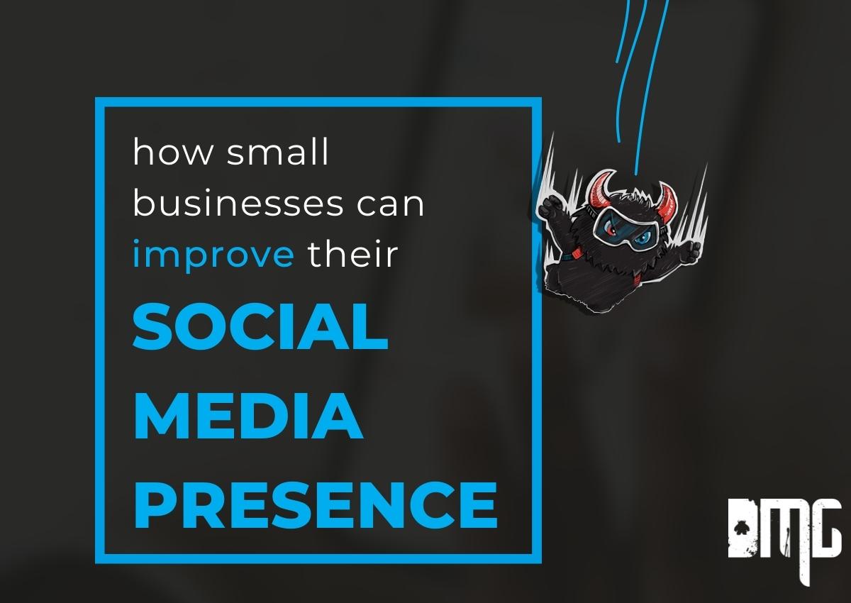 How small businesses can improve their social media presence