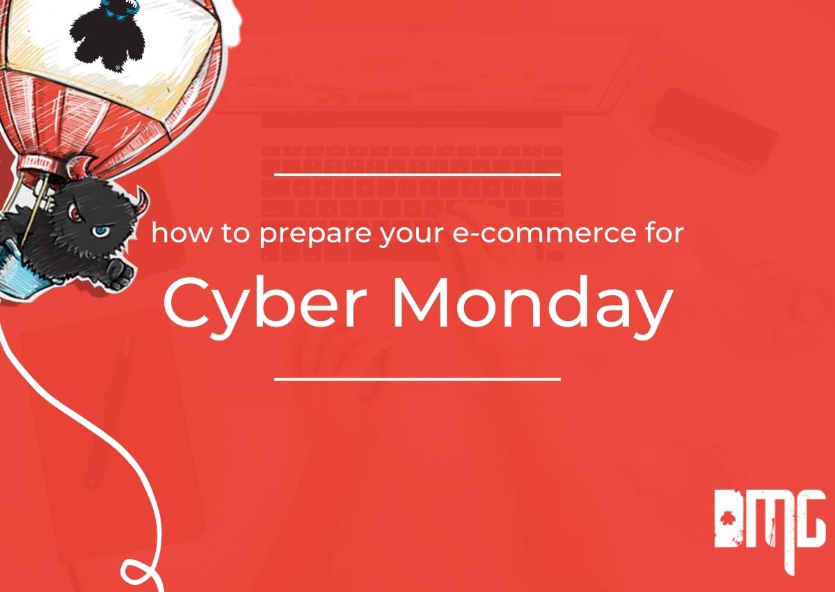 How to prepare your e-commerce for Cyber Monday