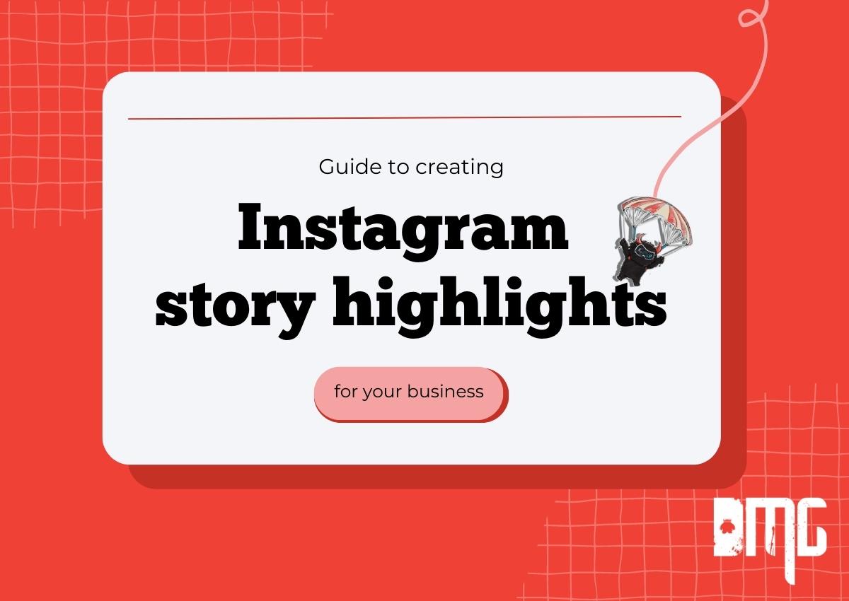 Guide to creating Instagram story highlights for your business