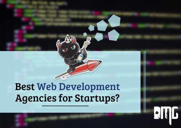 What are the best web development agencies for startups?