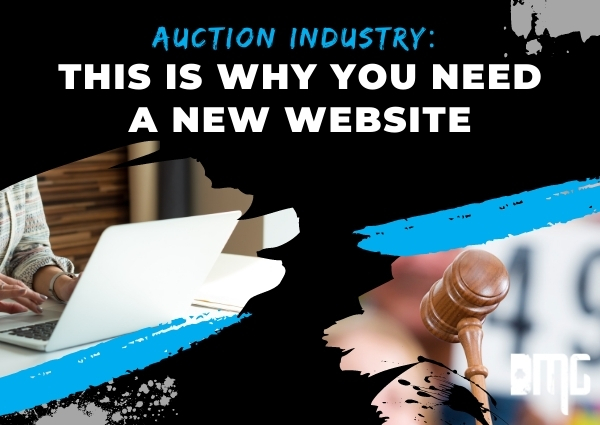 Auction Industry: This is why you need a new website