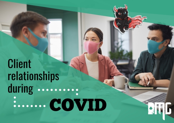 How to continue to foster client relationships during COVID-19