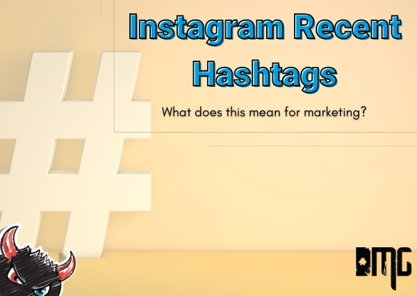 Instagram recent hashtags: What does this mean for marketing?