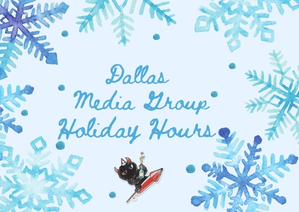 UPDATED: Dallas Media Group holiday hours
