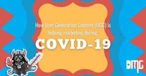 How User Generation Content (UGC) is helping marketing during COVID-19