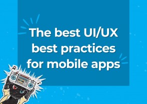 The best UI/UX best practices for mobile apps